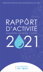 Rapport d'activité 2021 de la Fédération professionnelle des entreprises de l'eau (FP2E)